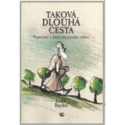 Taková dlouhá cesta - Luděk Rejchrt