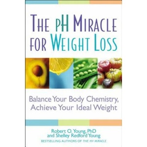 pH Miracle for Weight Loss | Robert O. Young, Shelley Redford Young (ISBN: 9780446694704)