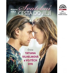 Supraphon Svatební cesta do Jiljí (Dyk Vojta, Vilhelmová Tatiana - Miroslav Skála) - CD (MP3) (020290)