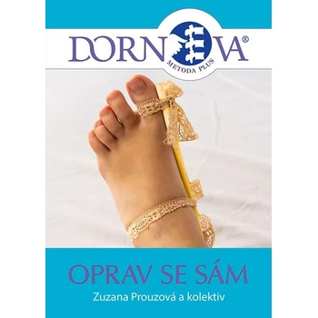 Dornova metoda Oprav se sám Alex Kling Kateřina Malečková Jana Peterková Zuzana Prouzová
