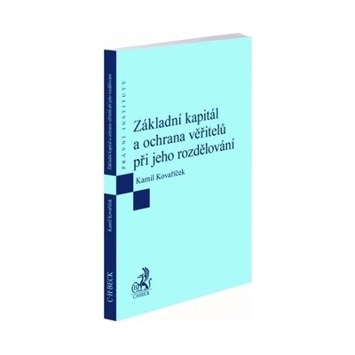 Základní kapitál a ochrana věřitelů při jeho rozdělování