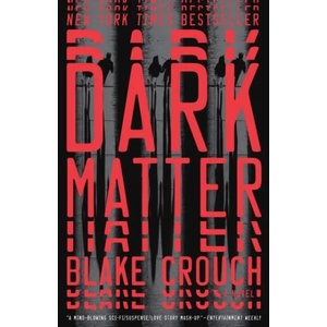 Dark Matter (ISBN: 9781101904244)