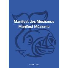 Manifest des Musismus Manifest Múzismu - Ondřej Cikán