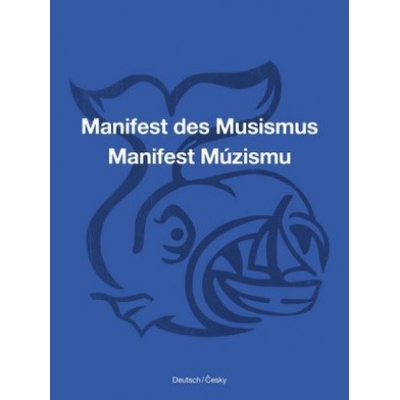 Manifest des Musismus Manifest Múzismu - Ondřej Cikán