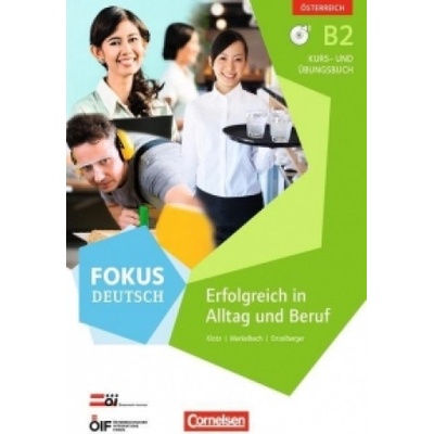 Fokus Deutsch B2 Erfolgreich im Alltag und im Beruf (Ausgabe für Österreich). Kurs- und Übungsbuch mit Audio-CDs (Eva-Maria Enzelberger,Verena Klotz,Matthias Merkelbach)(Brožovaná)