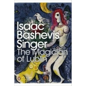 Magician of Lublin | Isaac Bashevis Singer (2012)