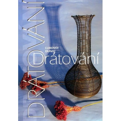 Luboš Dunaj: Drátování e-book – Zboží Dáma Luboš Dunaj: Drátování e-book – Zboží Dáma