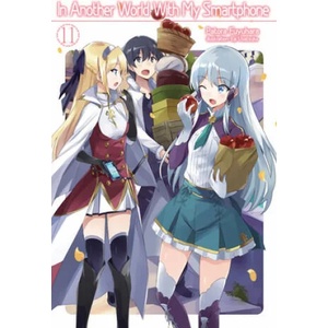 In Another World With My Smartphone: Volume 11 | Eiji Usatsuka, Andrew Hodgson (ISBN: 9781718350106)