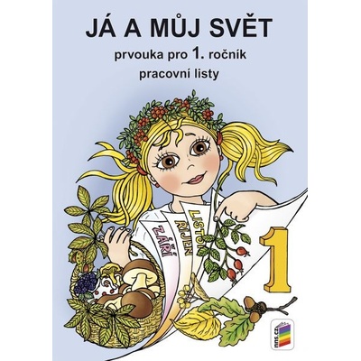 Já a můj svět 1 Prvouka pro 1. ročník pracovní listy
