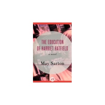 Education of Harriet Hatfield - Sarton May