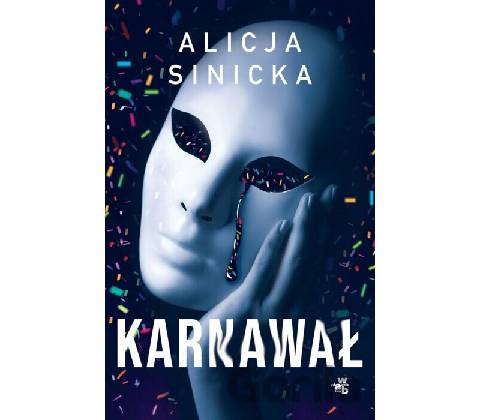 Karnawał - Alicja Sinicka