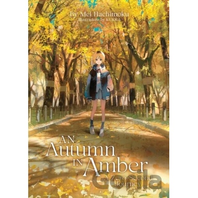 An Autumn in Amber a Zero Second Journey Light Novel