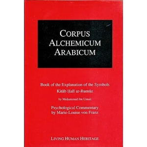 Corpus Alchemicum Arabicum | Muhammad ibn Umail, Theodor Abt (2007)