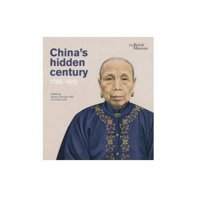 China's Hidden Century: 1796-1912 | Julia Lovell
