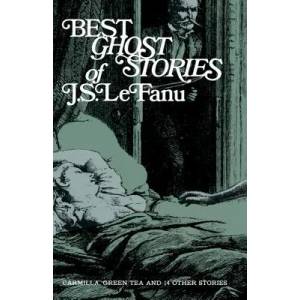 Best Ghost Stories | Sheridan Le Fanu, Everett F. Bleiler (2006)