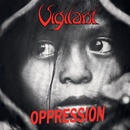 VIGILANT - OPPRESSION/DRAMATIC SURGE CD
