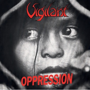 VIGILANT - OPPRESSION/DRAMATIC SURGE CD