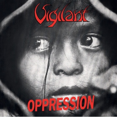 VIGILANT - OPPRESSION/DRAMATIC SURGE CD