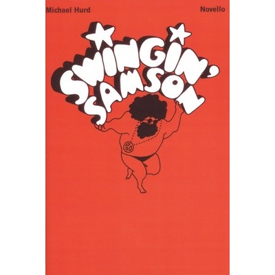 Swinging Samson / kantáta pre sólo spev alebo jednohlasný zbor + klavír/akordy