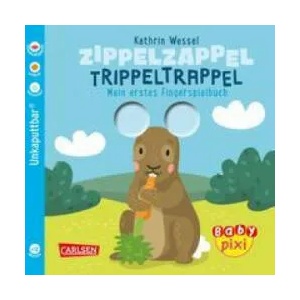 Baby Pixi (unkaputtbar) 113: Zippelzappel Trippeltrappel | Kathrin Wessel (ISBN: 9783551062284)