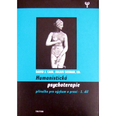 Humanistická psychoterapie 1 - David J. Cain, Julius Seeman