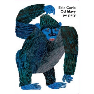 Od hlavy po päty - Erik Carle