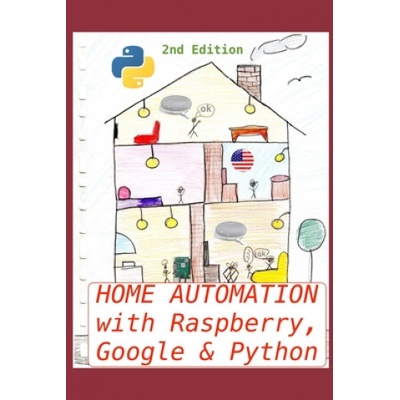 Home Automation with Raspberry, Google & Python (Gregorio Chenlo Romero)(Brožovaná)