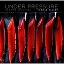 Under Pressure - Thomas Keller