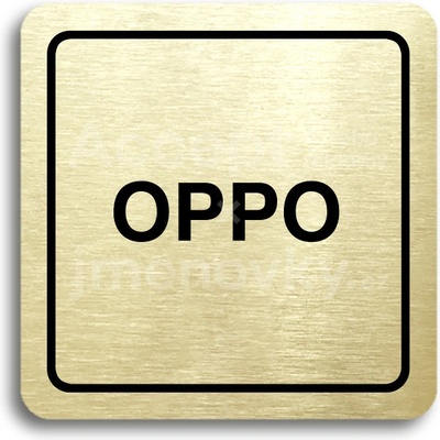 ACCEPT Piktogram OPPO - zlatá tabulka - černý tisk
