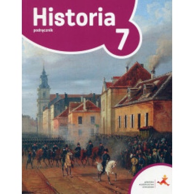 Historia podręcznik dla klasy 7 podróże w czasie szkoła podstawowa