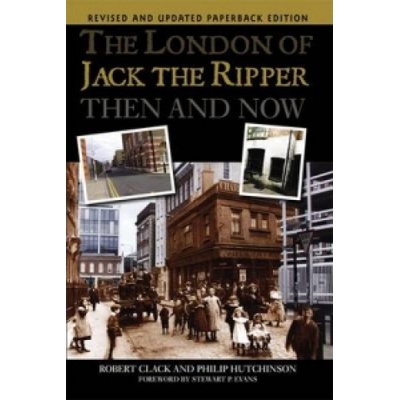 London of Jack the Ripper Then and Now