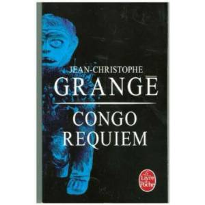 Congo Requiem | Jean-Christophe Grangé (ISBN: 9782253044741)