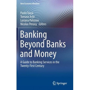 Banking Beyond Banks and Money | Paolo Tasca, Tomaso Aste, Loriana Pelizzon, Nicolas Perony (2016)