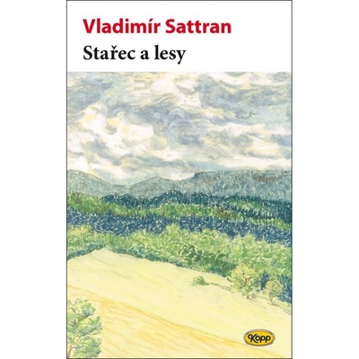 Stařec a lesy - Sattran Vladimír