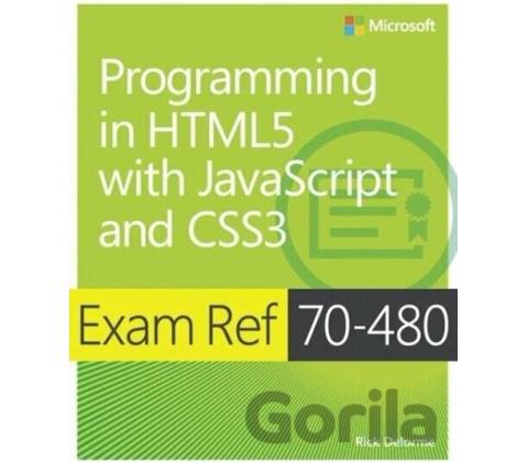 Programming in HTML5 with JavaScript and CSS3 Delorme Rick