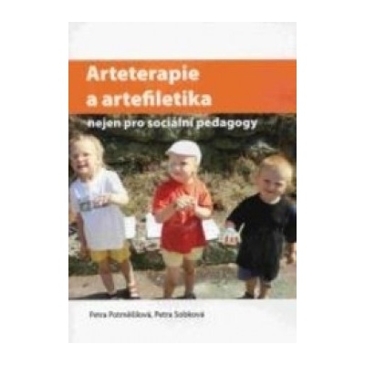 Arteterapie a artefiletika nejen pro sociální pedagogy