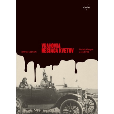 Vrahovia mesiaca kvetov - David Grann