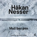 Audioknihy Muž bez psa - Hakan Nesser - čte Martin Zahálka