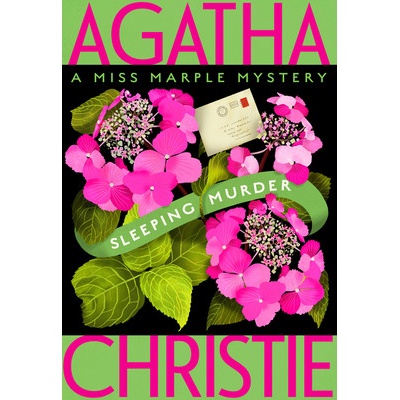 Sleeping Murder: Miss Marple's Last Case Christie Agatha
