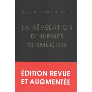 La Revelation D'Hermes Trismegiste: Edition Definitive, Revue Et Corrigee | Henri-Dominique Saffrey, Andre-Jean Festugiere, Nicolas Roudet (2014)