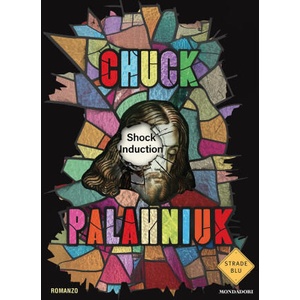 Shock induction. Ediz. italiana | Chuck Palahniuk (2026)
