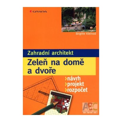 Zeleň na domě a dvoře - Brigitte Kleinod
