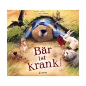 Bär ist krank! | Karma Wilson, Jane Chapman, Linde Zwerg (ISBN: 9783785575963)