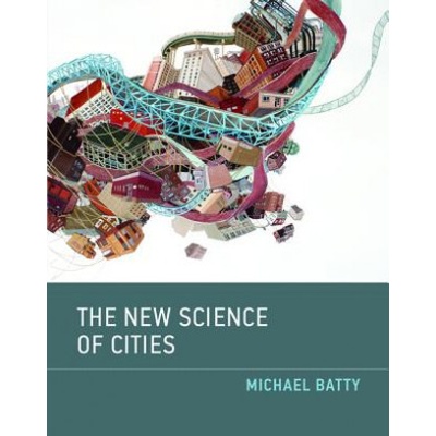 New Science of Cities (Michael Batty)(Brožovaná)