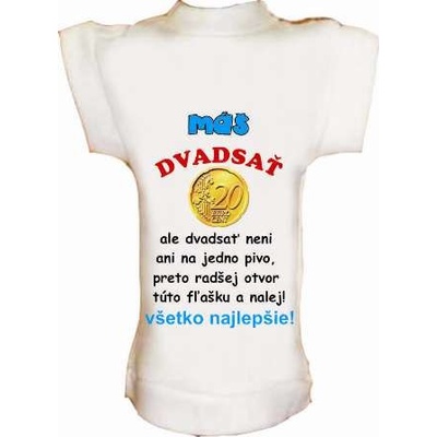 Tričko na fľašu k 20r.Máš dvadsať...