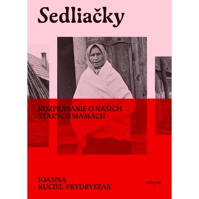 Sedliačky - Joanna Kuciel-Frydryszak