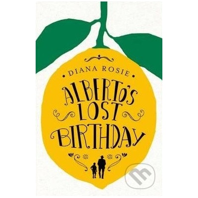 Alberto's Lost Birthday Diana Rosie