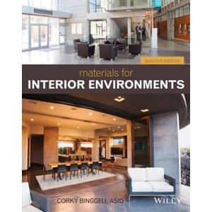 Materials for Interior Environments, Second Edition | Corky Binggeli (ISBN: 9781118306352)