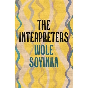 Interpreters | Wole Soyinka (ISBN: 9781035906048)