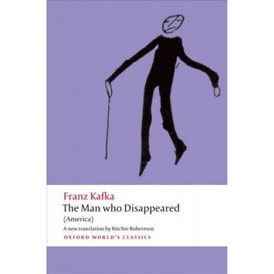 Man who Disappeared Oxford World´s Classics Kafka, F.